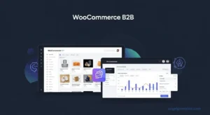 WooCommerce para B2B: ¿Recomendado en 2025 o un Futuro Dolor de Cabeza?